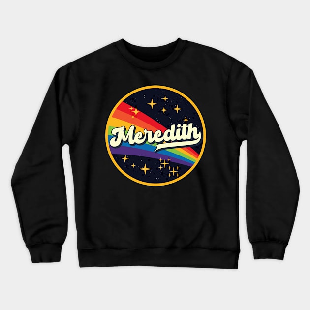 Meredith // Rainbow In Space Vintage Style Crewneck Sweatshirt by LMW Art